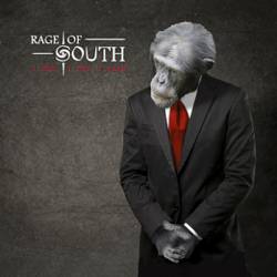Rage Of South : I See, I Say, I Hear